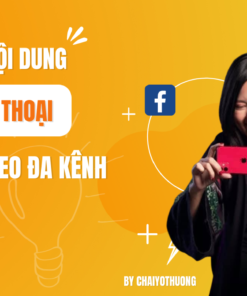 Sáng tạo nội dung bằng điện thoại làm video đa kênh từ con số 0